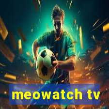 meowatch tv