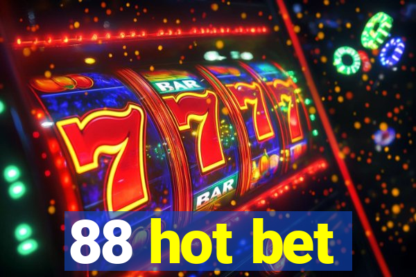 88 hot bet