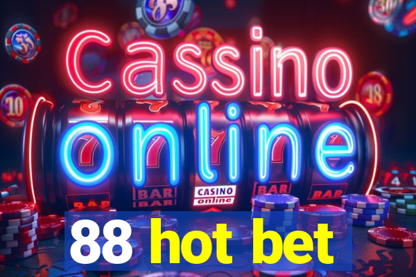 88 hot bet