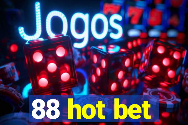 88 hot bet