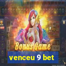 venceu 9 bet