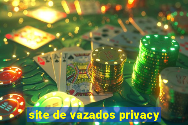 site de vazados privacy