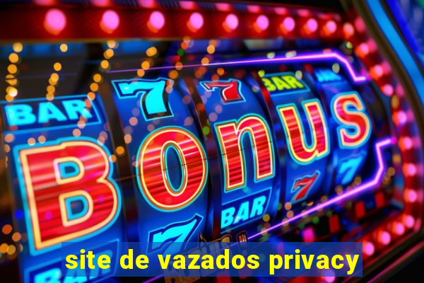 site de vazados privacy