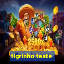 tigrinho teste