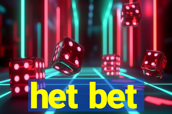 het bet