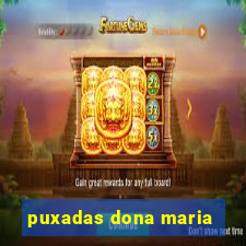 puxadas dona maria