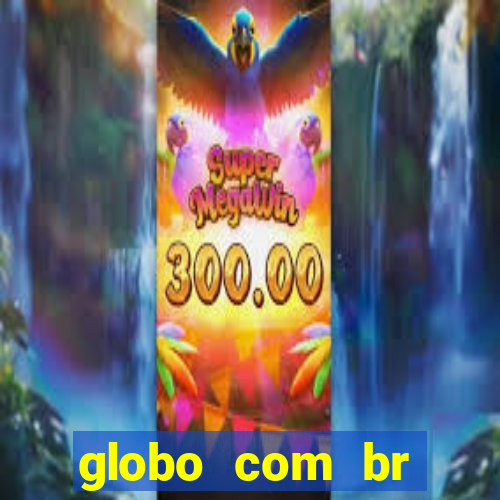 globo com br absolutamente noticias