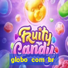 globo com br absolutamente noticias