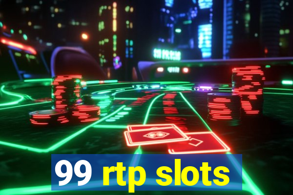 99 rtp slots