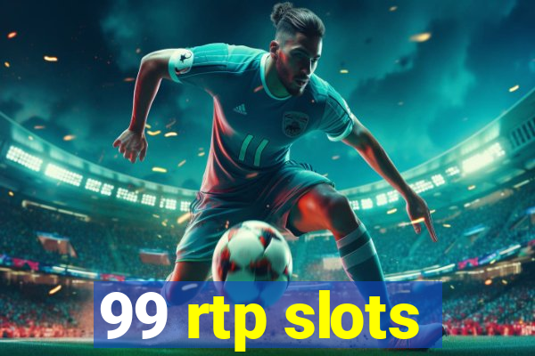 99 rtp slots