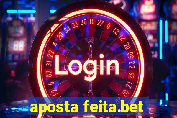 aposta feita.bet