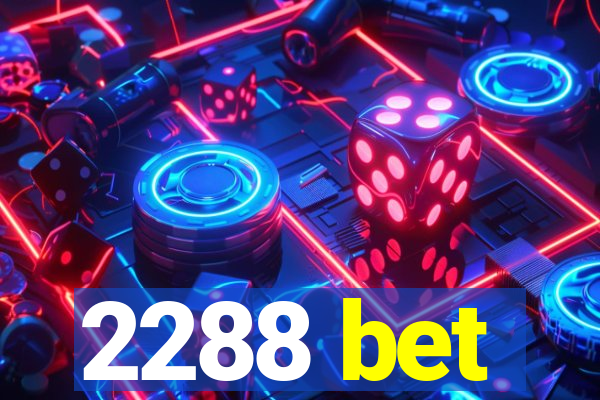 2288 bet