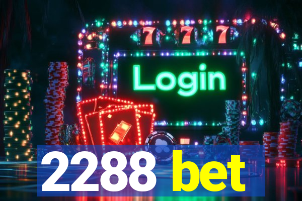 2288 bet