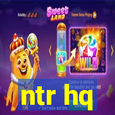 ntr hq