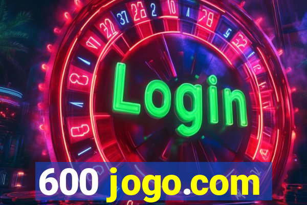 600 jogo.com