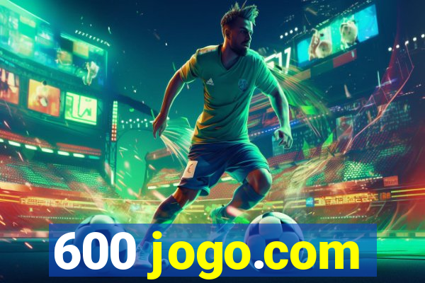 600 jogo.com