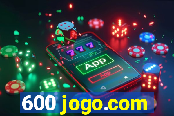 600 jogo.com