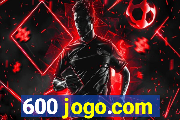 600 jogo.com