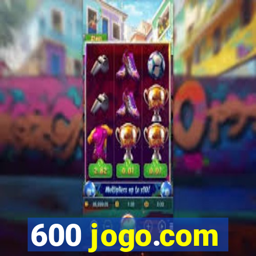 600 jogo.com