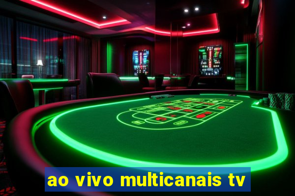 ao vivo multicanais tv