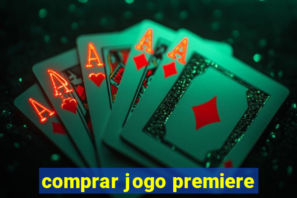 comprar jogo premiere