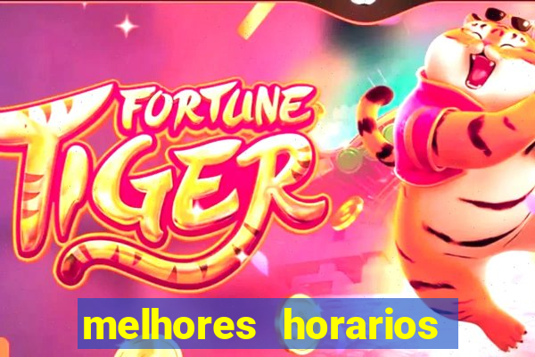 melhores horarios pagantes fortune tiger