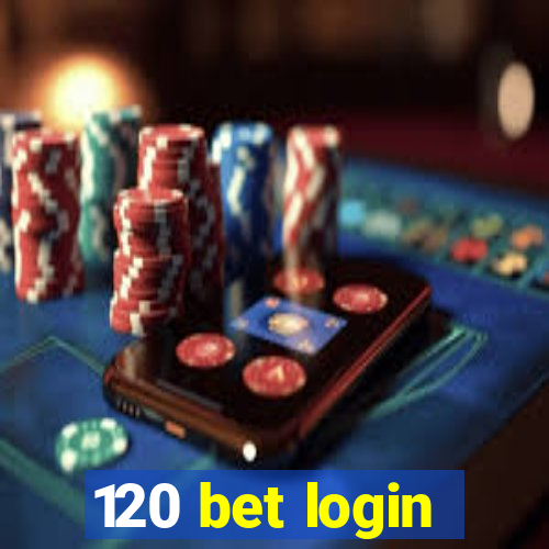 120 bet login