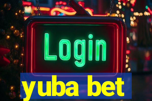 yuba bet