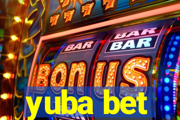 yuba bet