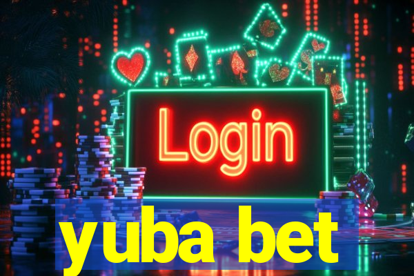 yuba bet