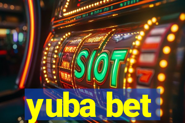 yuba bet