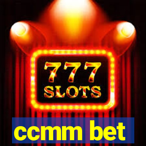 ccmm bet