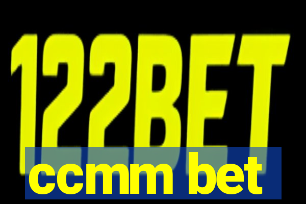 ccmm bet