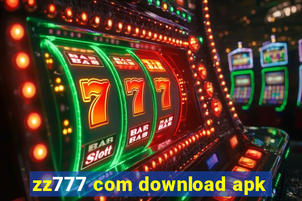 zz777 com download apk