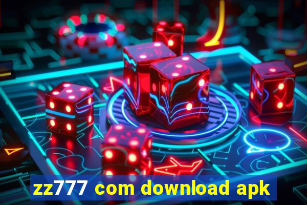 zz777 com download apk