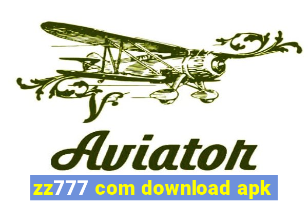 zz777 com download apk