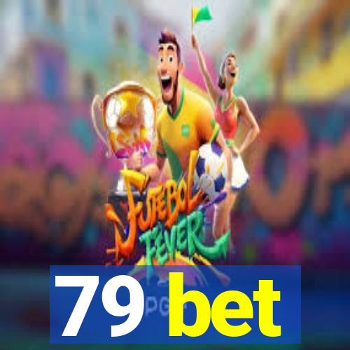 79 bet