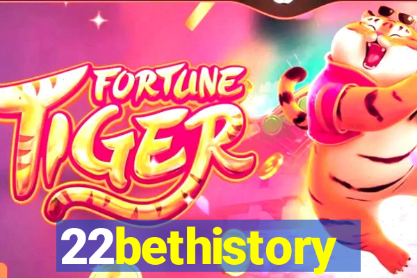 22bethistory