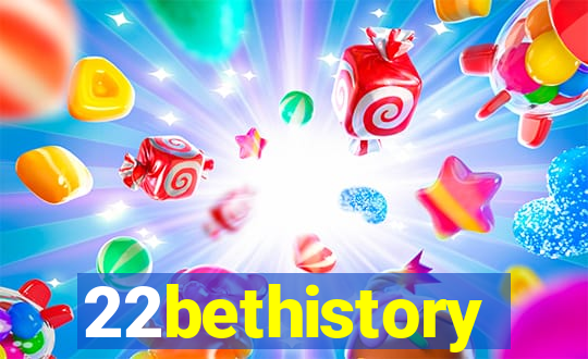 22bethistory