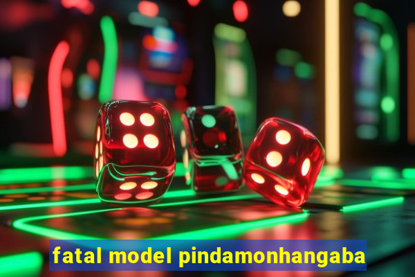 fatal model pindamonhangaba