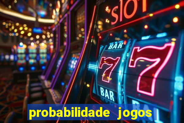 probabilidade jogos de futebol