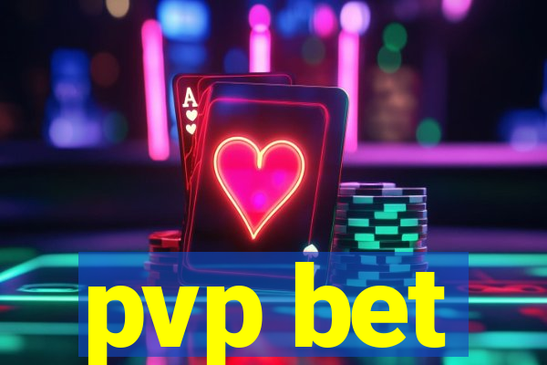 pvp bet