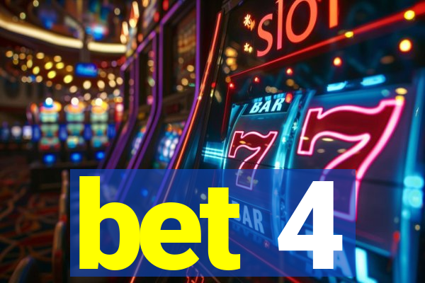 bet 4