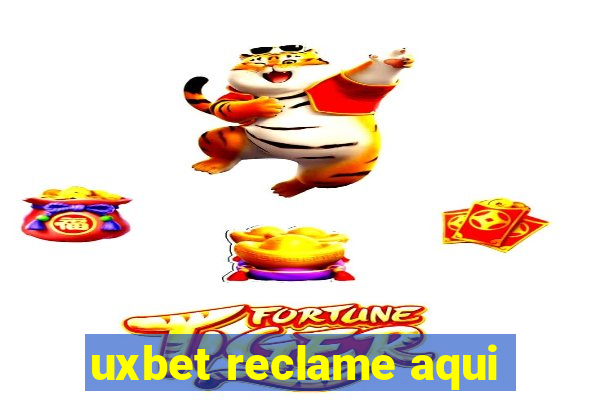 uxbet reclame aqui