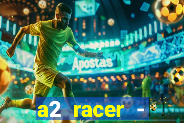 a2 racer - riscando o asfalto filme completo dublado