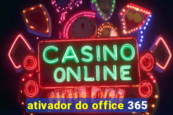 ativador do office 365