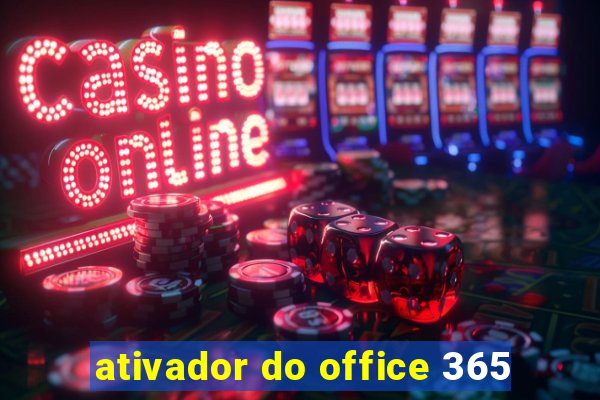 ativador do office 365