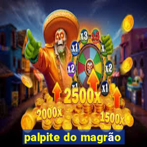 palpite do magrão