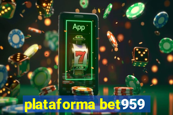 plataforma bet959