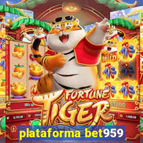 plataforma bet959